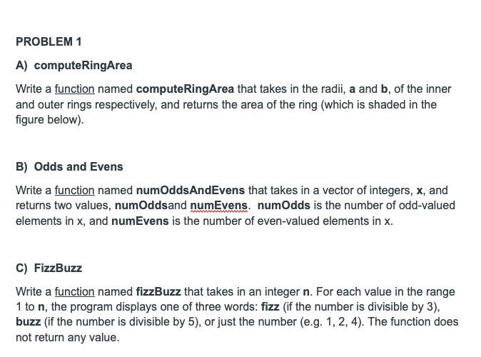  PROBLEM 1 A) computeRing Area Write a function named computeRingArea that