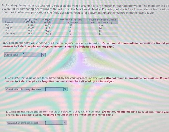  A global equity manager is assigned to select stocks from a