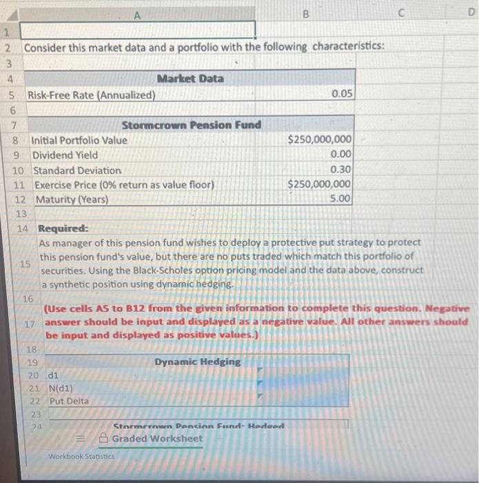  spreadsheet functions please Consider this market data and a portfolio with