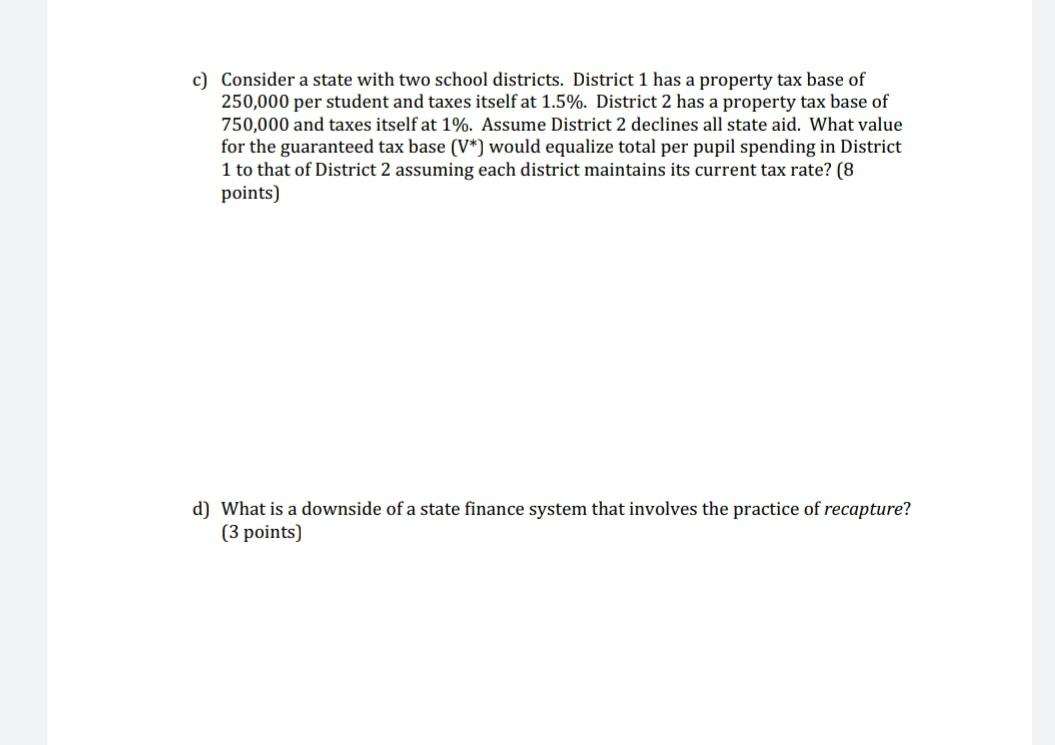  c) Consider a state with two school districts. District 1 has