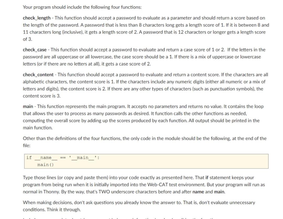 has certain characteristics so that it's not too easily guessed. For this