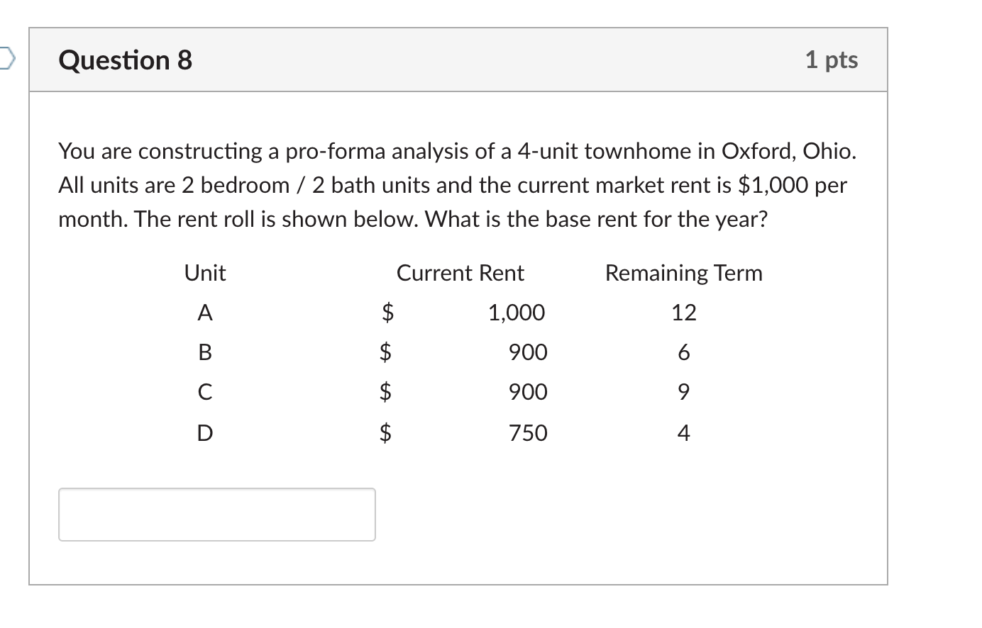 Question 8 1 pts You are constructing a pro-forma analysis of