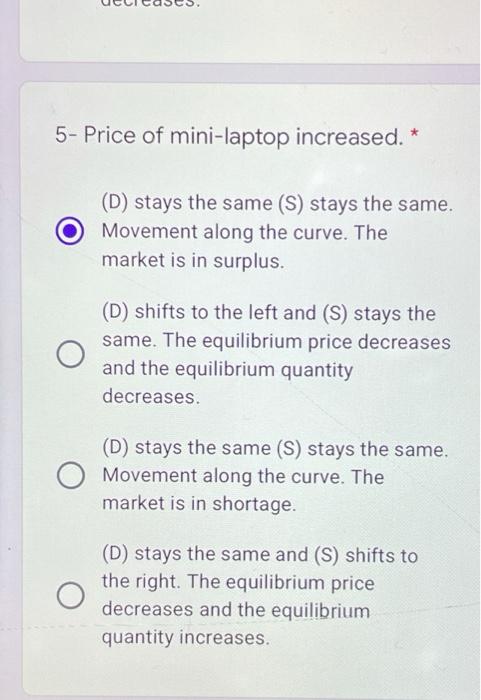 the equilibrium quantity decreases (D) shifts to the right and (S) stays