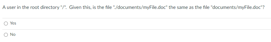  A user in the root directory "/". Given this, is the