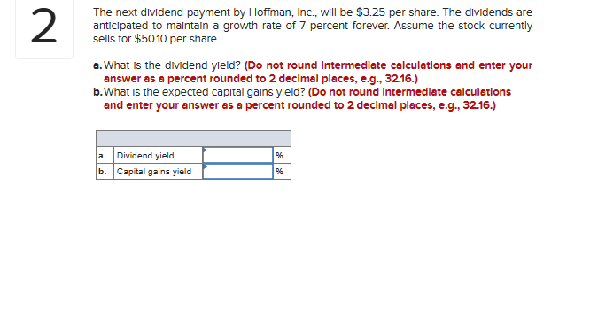  The next dividend payment by Hoffman, Inc., wIll be $3.25 per