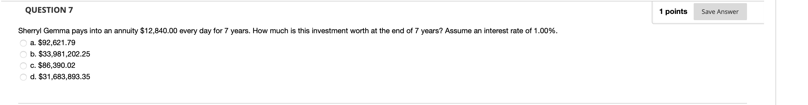  QUESTION 7 1 points Save Answer Sherryl Gemma pays into an