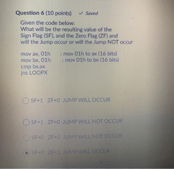  Question 6 (10 points) Saved Given the code below: What will