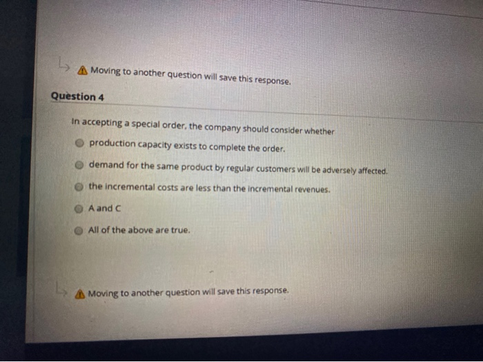  A Moving to another question will save this response. Question 4