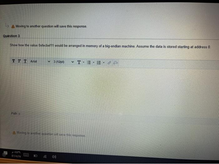  > A Moving to another question will save this response. Question