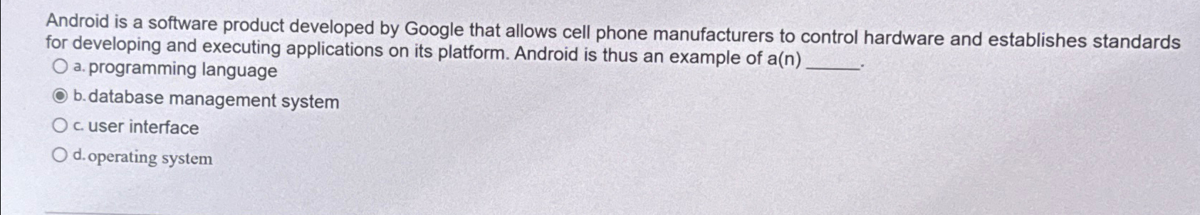  Android is a software product developed by Google that allows cell