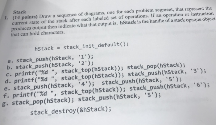  C programming Stack (14 points) Draw a sequence of diagrams, one