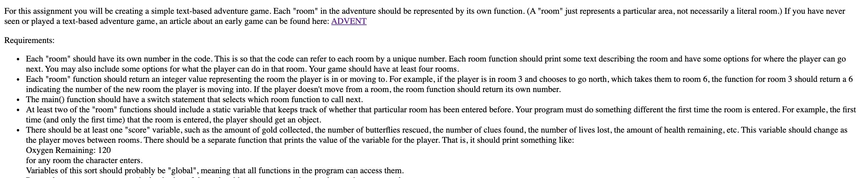  For this assignment you will be creating a simple text-based adventure