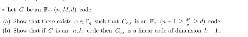  * Let C be an F,-(n, M,d) code (a) Show that