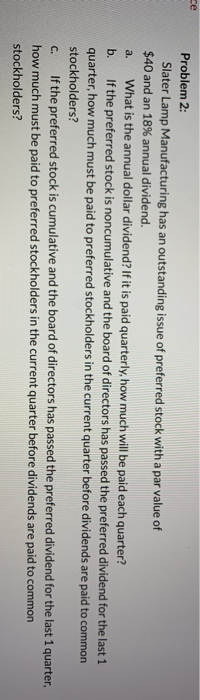 only need part C a. b. Problem 2: Slater Lamp Manufacturing has