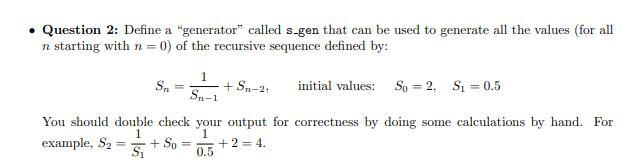 Using python Question 2: Define a "generator called s-gen that can be