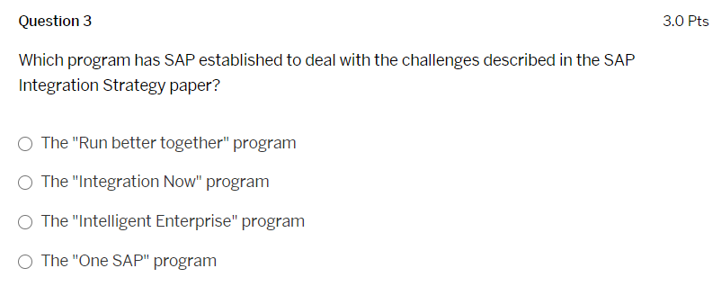  Question 3 3.0 Pts Which program has SAP established to deal