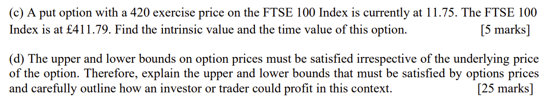 (c) A put option with a 420 exercise price on the