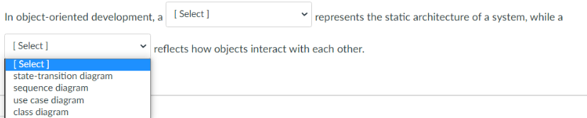  In object-oriented development, a [Select ] represents the static architecture of