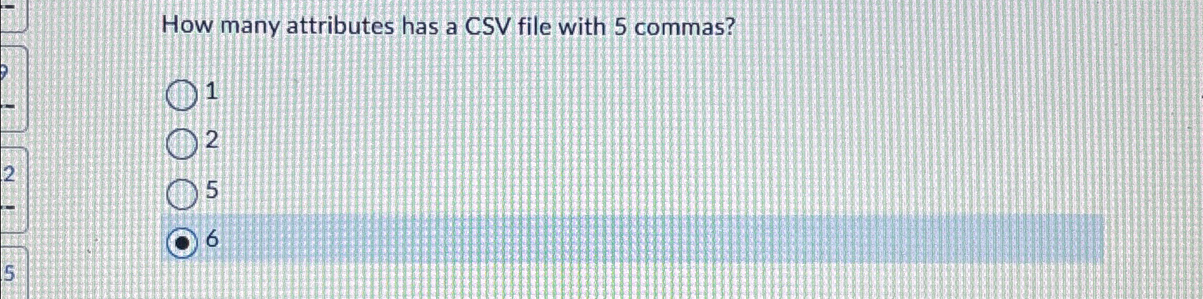  How many attributes has a CSV file with 5 commas? 1