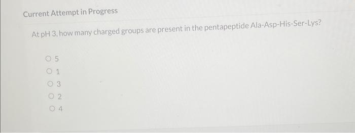  At pH3, how many charged groups are present in the pentapeptide
