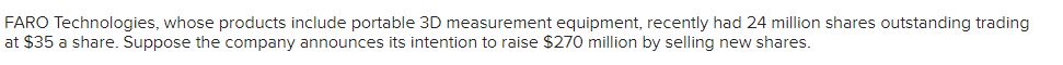  FARO Technologies, whose products include portable 3D measurement equipment, recently had