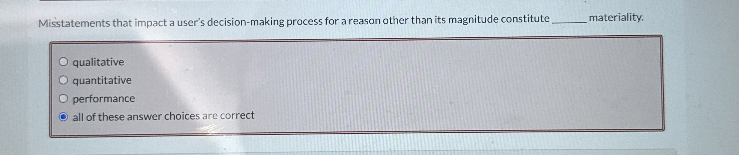  Misstatements that impact a user's decision-making process for a reason other