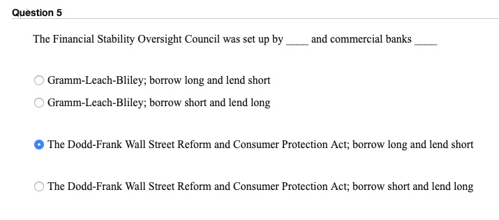  option C is Wrong Question 5 The Financial Stability Oversight Council