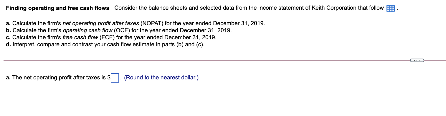 Finding operating and free cash flows Consider the balance sheets and