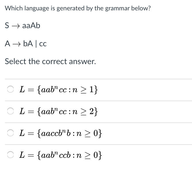 Which language is generated by the grammar below? S rightarrow aaAb