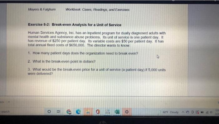  Mayers & Fulghum Workbook Cases, Readings, and Exercises Exercise 8-2: Break-even