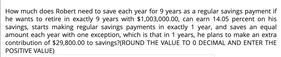 How much does Robert need to save each year for 9