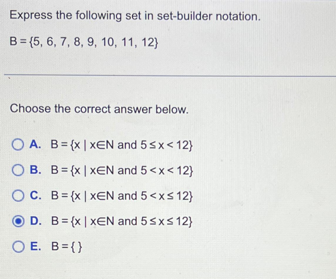  Express the following set in set-builder notation. B={5,6,7,8,9,10,11,12} Choose the correct