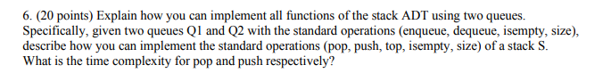  6.(20 points) Explain how you can implement all functions of the