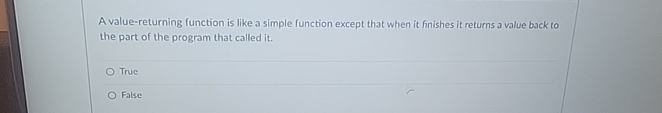  A value-returning function is like a simple function except that when