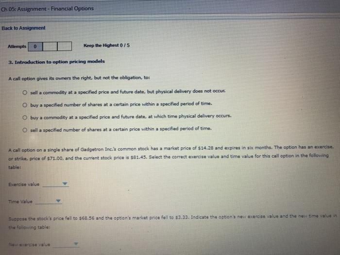  Ch 05: Assignment - Financial Options Back to Assignment Attempts 0