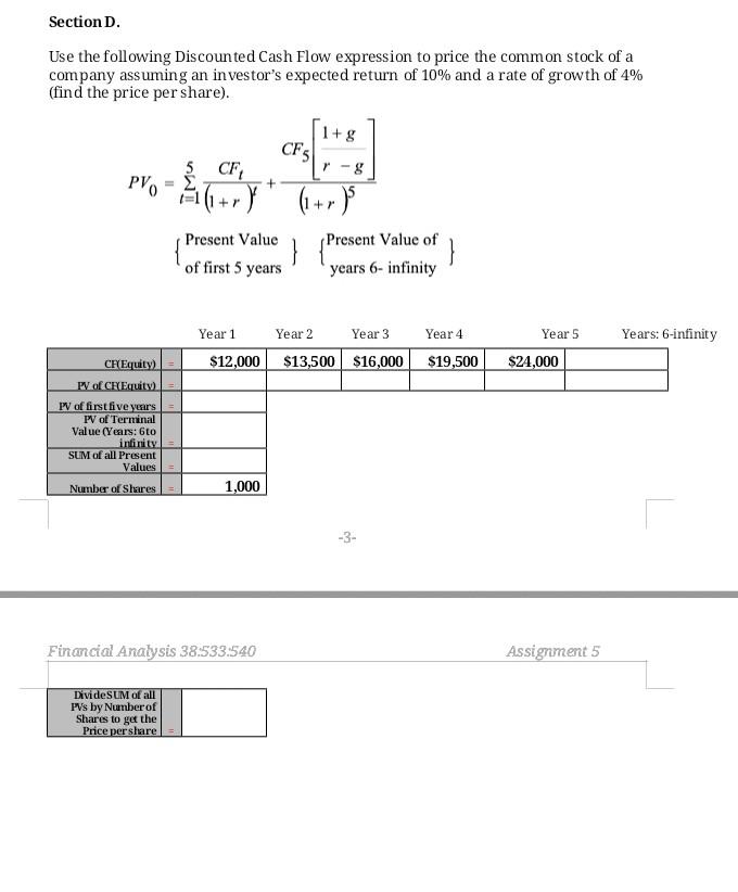 Please answer the question Section D. Use the following Discounted Cash Flow