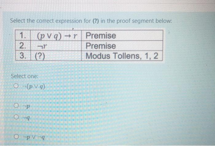 not valid: p a a Select one: O p = T q