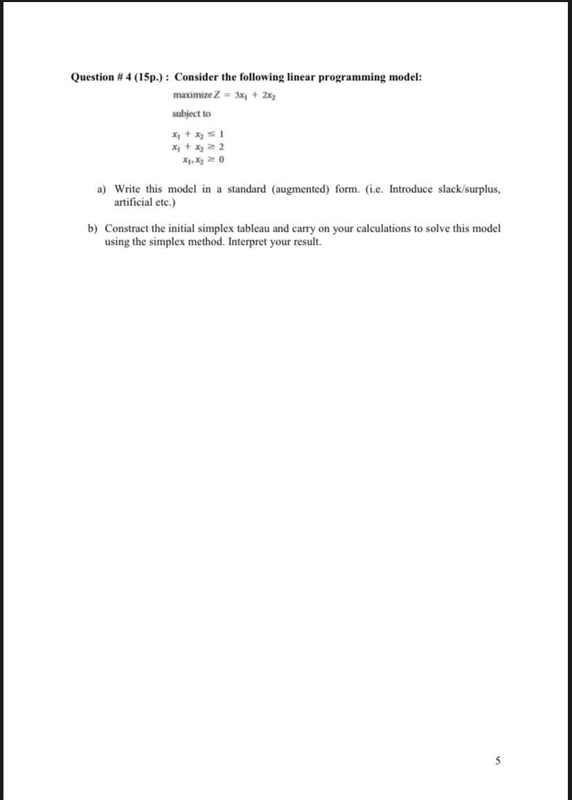  Question #4 (15p.): Consider the following linear programming model: maximize Z=