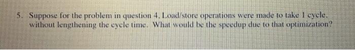  Answer to question 5? 5. Suppose for the problem in question