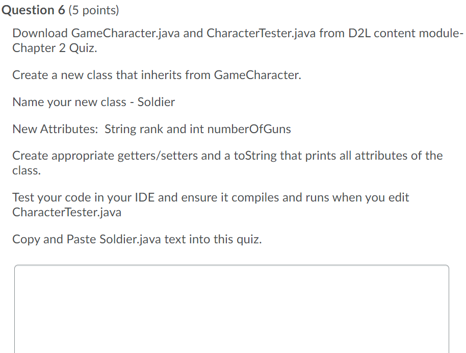 Question 6 (5 points) Download GameCharacter.java and CharacterTester.java from D2L content