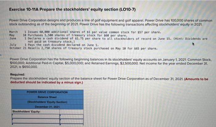  Exercise 10-11A Prepare the stockholders' equity section (LO10-7) Power Drive Corporation