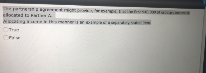  The partnership agreement might provide, for example, that the first $40,000