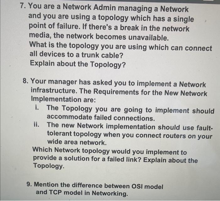  7. You are a Network Admin managing a Network and you