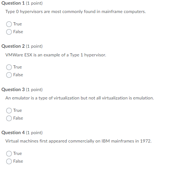 Question 1 (1 point) Type 0 hypervisors are most commonly found
