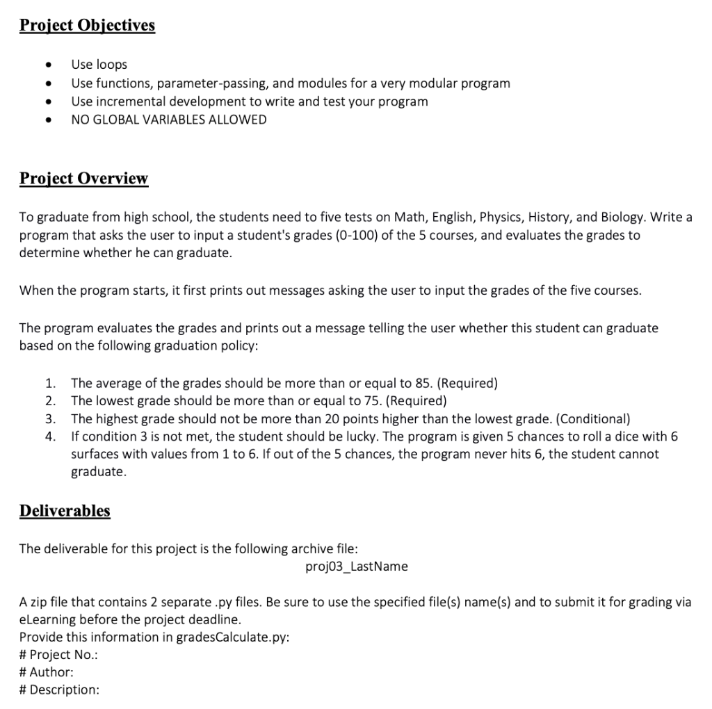Confused please help Project Objectives Use loops Use functions, parameter-passing, and modules