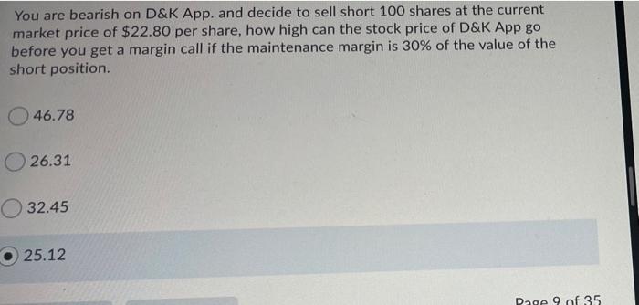  initial margin is 50% You are bearish on D&K App. and