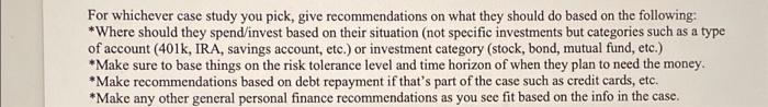 help! For whichever case study you pick, give recommendations on what they