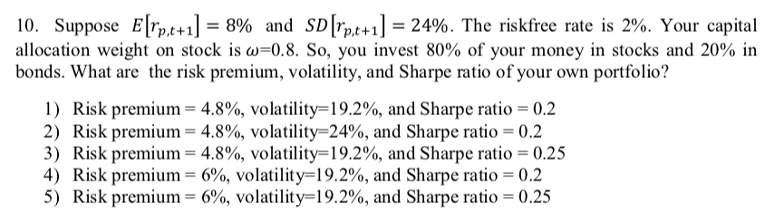 true. 1) The mean of a net return of certain financial asset