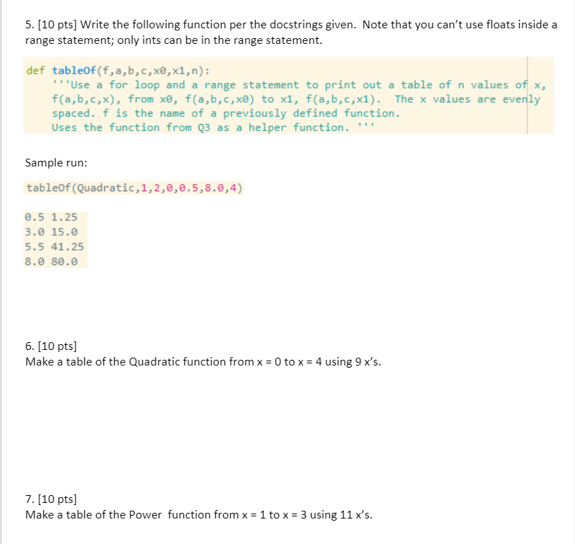 undefined 5. [10 pts] Write the following function per the docstrings given.