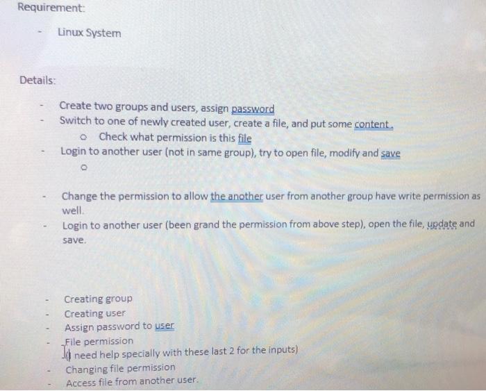  Requirement: Linux System Details: Create two groups and users, assign password
